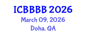 International Conference on Biomathematics, Biostatistics, Bioinformatics and Bioengineering (ICBBBB) March 09, 2026 - Doha, Qatar