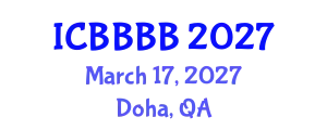 International Conference on Biomathematics, Biostatistics, Bioinformatics and Bioengineering (ICBBBB) March 17, 2027 - Doha, Qatar