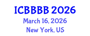 International Conference on Biomathematics, Biostatistics, Bioinformatics and Bioengineering (ICBBBB) March 16, 2026 - New York, United States