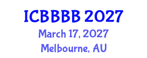 International Conference on Biomathematics, Biostatistics, Bioinformatics and Bioengineering (ICBBBB) March 17, 2027 - Melbourne, Australia