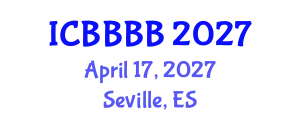 International Conference on Biomathematics, Biostatistics, Bioinformatics and Bioengineering (ICBBBB) April 17, 2027 - Seville, Spain