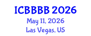 International Conference on Biomathematics, Biostatistics, Bioinformatics and Bioengineering (ICBBBB) May 11, 2026 - Las Vegas, United States