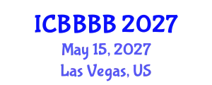 International Conference on Biomathematics, Biostatistics, Bioinformatics and Bioengineering (ICBBBB) May 15, 2027 - Las Vegas, United States