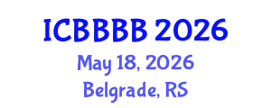 International Conference on Biomathematics, Biostatistics, Bioinformatics and Bioengineering (ICBBBB) May 18, 2026 - Belgrade, Serbia