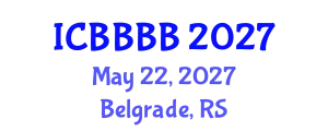 International Conference on Biomathematics, Biostatistics, Bioinformatics and Bioengineering (ICBBBB) May 22, 2027 - Belgrade, Serbia