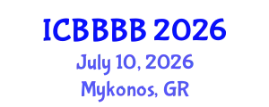 International Conference on Biomathematics, Biostatistics, Bioinformatics and Bioengineering (ICBBBB) July 10, 2026 - Mykonos, Greece