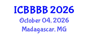 International Conference on Biomathematics, Biostatistics, Bioinformatics and Bioengineering (ICBBBB) October 04, 2026 - Madagascar, Madagascar