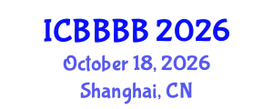 International Conference on Biomathematics, Biostatistics, Bioinformatics and Bioengineering (ICBBBB) October 18, 2026 - Shanghai, China