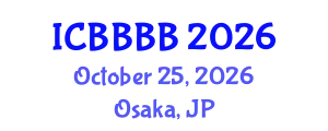 International Conference on Biomathematics, Biostatistics, Bioinformatics and Bioengineering (ICBBBB) October 25, 2026 - Osaka, Japan