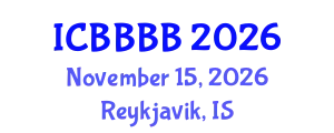 International Conference on Biomathematics, Biostatistics, Bioinformatics and Bioengineering (ICBBBB) November 15, 2026 - Reykjavik, Iceland