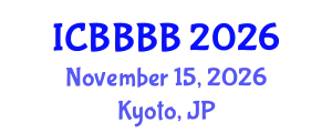 International Conference on Biomathematics, Biostatistics, Bioinformatics and Bioengineering (ICBBBB) November 15, 2026 - Kyoto, Japan