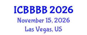 International Conference on Biomathematics, Biostatistics, Bioinformatics and Bioengineering (ICBBBB) November 15, 2026 - Las Vegas, United States