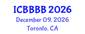 International Conference on Biomathematics, Biostatistics, Bioinformatics and Bioengineering (ICBBBB) December 09, 2026 - Toronto, Canada