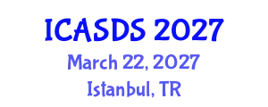 International Conference on Applied Statistics and Data Science (ICASDS) March 22, 2027 - Istanbul, Turkey