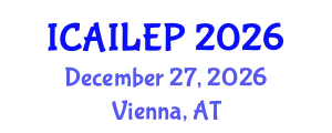 International Conference on Artificial Intelligence: Law, Ethics, and Policy (ICAILEP) December 27, 2026 - Vienna, Austria