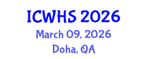International Conference on Workplace Health and Safety (ICWHS) March 09, 2026 - Doha, Qatar