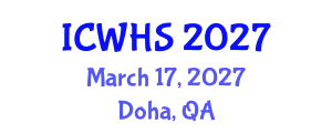 International Conference on Workplace Health and Safety (ICWHS) March 17, 2027 - Doha, Qatar