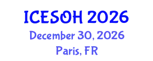 International Conference on Environmental, Safety and Occupational Health (ICESOH) December 30, 2026 - Paris, France