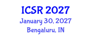 International Conference on Science and Religion (ICSR) January 30, 2027 - Bengaluru, India