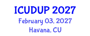 International Conference on Urban Design and Urban Planning (ICUDUP) February 03, 2027 - Havana, Cuba