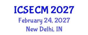 International Conference on Structural Engineering and Composite Materials (ICSECM) February 24, 2027 - New Delhi, India