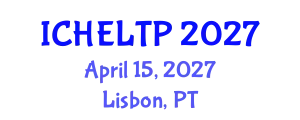 International Conference on Higher Education Learning, Teaching and Pedagogy (ICHELTP) April 15, 2027 - Lisbon, Portugal
