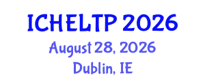 International Conference on Higher Education Learning, Teaching and Pedagogy (ICHELTP) August 28, 2026 - Dublin, Ireland