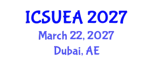 International Conference on Sustainable Urbanism and Engineering Applications (ICSUEA) March 22, 2027 - Dubai, United Arab Emirates
