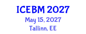International Conference on Entrepreneurship and Business Management (ICEBM) May 15, 2027 - Tallinn, Estonia