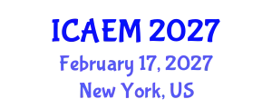 International Conference on Agricultural Economics and Management (ICAEM) February 17, 2027 - New York, United States