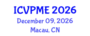 International Conference on Veterinary Preventive Medicine and Epidemiology (ICVPME) December 09, 2026 - Macau, China