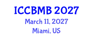 International Conference on Cognitive Biology: Mind and Brain (ICCBMB) March 11, 2027 - Miami, United States