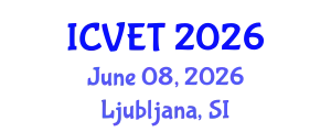 International Conference on Vocational Education and Training (ICVET) June 08, 2026 - Ljubljana, Slovenia
