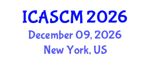 International Conference on Advances in Supply Chain Management (ICASCM) December 09, 2026 - New York, United States