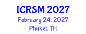 International Conference on Road Safety Management (ICRSM) February 24, 2027 - Phuket, Thailand