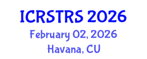 International Conference on Road Safety, Transport and Road Statistics (ICRSTRS) February 02, 2026 - Havana, Cuba