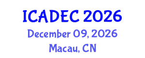 International Conference on Aging Diseases and Elderly Care (ICADEC) December 09, 2026 - Macau, China