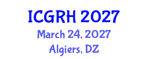 International Conference on Gynecology and Reproductive Health (ICGRH) March 24, 2027 - Algiers, Algeria