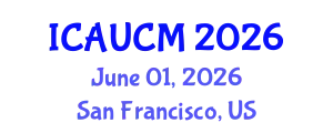 International Conference on Advances in Urban Construction Management (ICAUCM) June 01, 2026 - San Francisco, United States