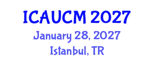 International Conference on Advances in Urban Construction Management (ICAUCM) January 28, 2027 - Istanbul, Turkey