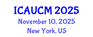 International Conference on Advances in Urban Construction Management (ICAUCM) November 10, 2025 - New York, United States