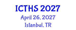 International Conference on Tourism and Hospitality Studies (ICTHS) April 26, 2027 - Istanbul, Turkey