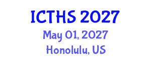 International Conference on Tourism and Hospitality Studies (ICTHS) May 01, 2027 - Honolulu, United States