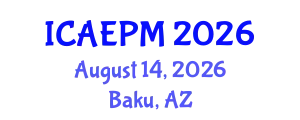 International Conference on Agricultural Entomology and Pest Management (ICAEPM) August 14, 2026 - Baku, Azerbaijan