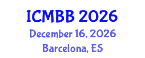 International Conference on Molecular Biology and Biochemistry (ICMBB) December 16, 2026 - Barcelona, Spain