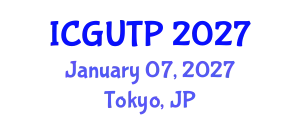 International Conference on Grand Unified Theory of Physics (ICGUTP) January 07, 2027 - Tokyo, Japan