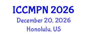 International Conference on Condensed Matter Physics and Nanotechnology (ICCMPN) December 20, 2026 - Honolulu, United States
