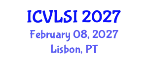 International Conference on VLSI (ICVLSI) February 08, 2027 - Lisbon, Portugal
