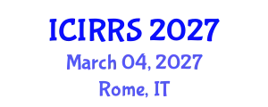 International Conference on International Relations and Regional Studies (ICIRRS) March 04, 2027 - Rome, Italy