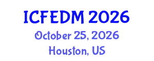 International Conference on Fluids Engineering, Dynamics and Mechanics (ICFEDM) October 25, 2026 - Houston, United States